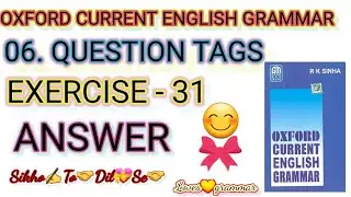 Oxford current english grammar / ch - Question tags / Exercise - 31 / loves 💝 grammar 🤗🎆🎊🎇🎉🤗