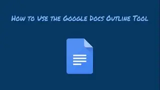 How to Use the Google Docs Outline Tool
