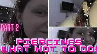 What Not To Do:  Piercings -  Part Two - Talk   Madalada Munden