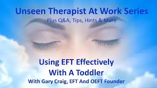 Using EFT Effectively With A Toddler