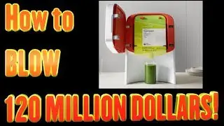 How to blow $120 MILLION DOLLARS in one year!