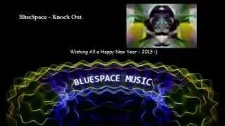 BlueSpace Music - KnockOut - (Original EDM song)