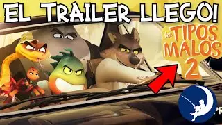 FECHA de ESTRENO del TRAILER de LOS TIPOS MALOS 2, YA esta LISTO! - DURACIÓN LOGO OFICIAL CONFIRMADO
