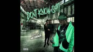 Band Up - Don't Know Shit (feat. No Savage)