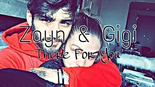 Zayn & Gigi || There For You