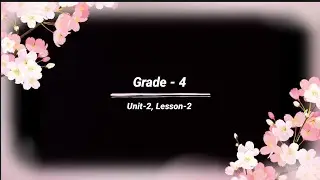 Grade -4, Unit -2, Lesson -2, 