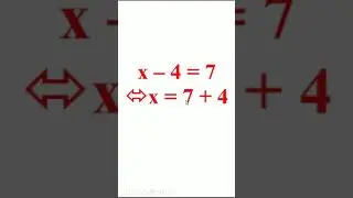 pindah ruas pengurangan x – 4 = 7