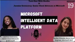 Learn about #microsoft intelligent data platform by Jasmine Greenaway   #azure #techchatwithnavika
