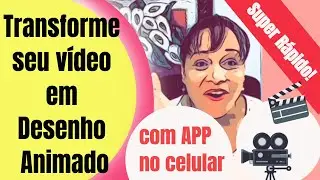 TRANSFORME SEU VÍDEO EM DESENHO