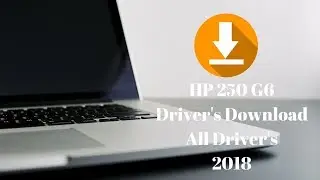 HP 250 G6 Notebook PC Driver Download Now All Drivers 2018