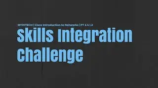 Packet Tracer PT 2.4.1.2 | Cisco ITN | Skills Integration Challenge