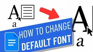 How to Change Default Font in Google Docs