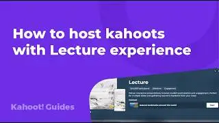 How to host kahoots in Lecture mode