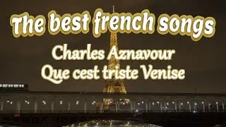 Charles Aznavour - Que cest triste Venise (High Quality)