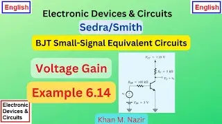 (E)EDC(S) Ex6.14 || BJT Small Signal Model || Voltage Gain )
