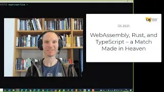 iJS 2021: WebAssembly, Rust, and TypeScript – a Match Made in Heaven