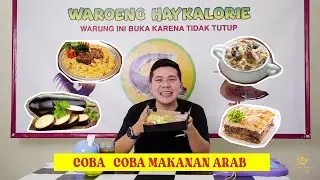 MAKANAN ARAB MIRIP MAKANAN ITALIA?! - #HAYKALORIE Ep.2