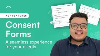 Consent Forms - A seamless experience for your clients