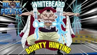 BOUNTY HUNTING AS WHITEBEARD! | Blox Fruits