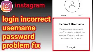 Instagram||Login username incorrect problem solution|Incorrect username doesn't appear problem solve