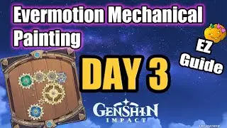 Evermotion Mechanical Painting DAY 3 guide - Genshin Impact 2.8 Cogs / Gears event
