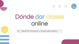 Dónde dar clases (particulares) online