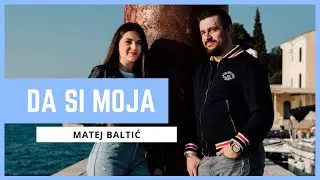 MATEJ - Da si moja (OFFICIAL VIDEO 2021)