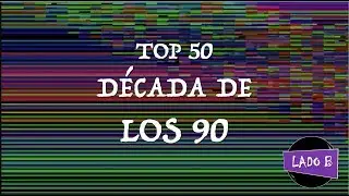 Top 50 - Década de los 90