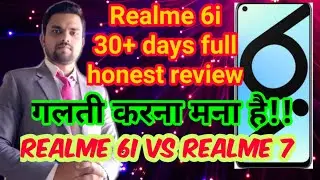Realme 6i more than 30 days full honest review | realme 6i vs realme 7 | realme 6i buy or not | 6gb