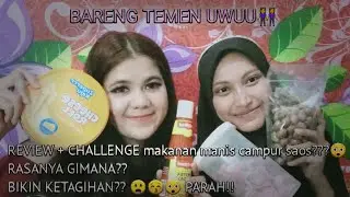 Review dan challenge makanan manis campur saos?? di liatin??😣