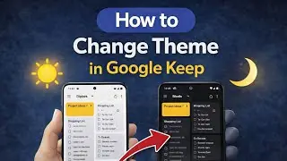 How to Change Theme on Google Keep | Switch Light & Dark Mode Easily (2026)