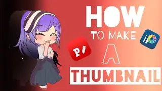 How to make a thumbnail? | Gift for 10 Subscribers