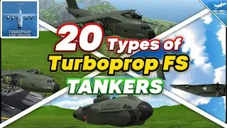 20 Types Of TFS TANKERS - Turboprop Flight Simulator