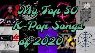 My Top 50 K-Pop Songs of 2020 ✨