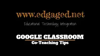 Google Classroom: Co-Teaching Tips