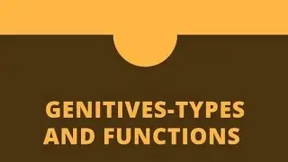 Genitives-Types and Functions