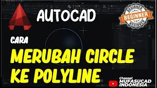 AutoCAD Cara Merubah Circle Ke Polyline
