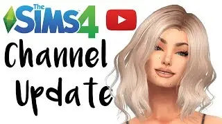 The Sims 4: CHANNEL UPDATE