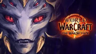 The War Within ｜ Нити Судьбы ｜ World of Warcraft