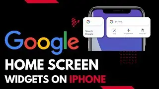 How to add Google search bar widgets on iPhone home screen | iPhone and iOS
