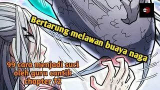 99 cara menjadi suci oleh guru cantik chapter 72 | Bertarung melawan buaya naga