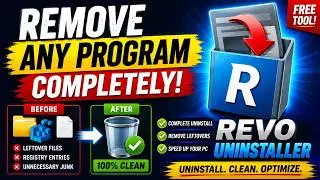 How To COMPLETELY Uninstall Any Program on Windows No Leftovers🔥🔥(Using Revo Uninstaller)