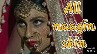 All naagin skin
