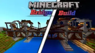 Minecraft | Bridge Build: Day & Night Edition