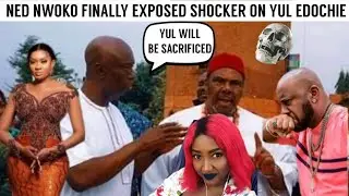YUL EDOCHIE FAMILY IN F€AR & SH0CK AS NED NWOKO REVEAL BIGGEST INFORMATION