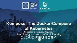 Kompose: The Docker-Compose of Kubernetes by Sebastien Goasguen, Skippbox