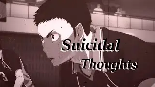 Suicidal Thoughts  [WAC]♫♪
