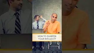 How to sharpen your intellect? | Gauranga Darshan Das