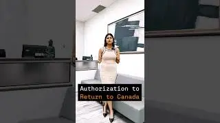 Authorization to Return to Canada (ARC - Full Video
