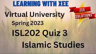 ISL202 Islamic Studies Quiz 3 Spring 2023 Virtual University of Pakistan